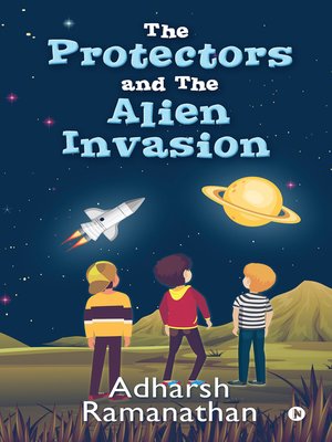 cover image of The Protectors and the Alien Invasion
